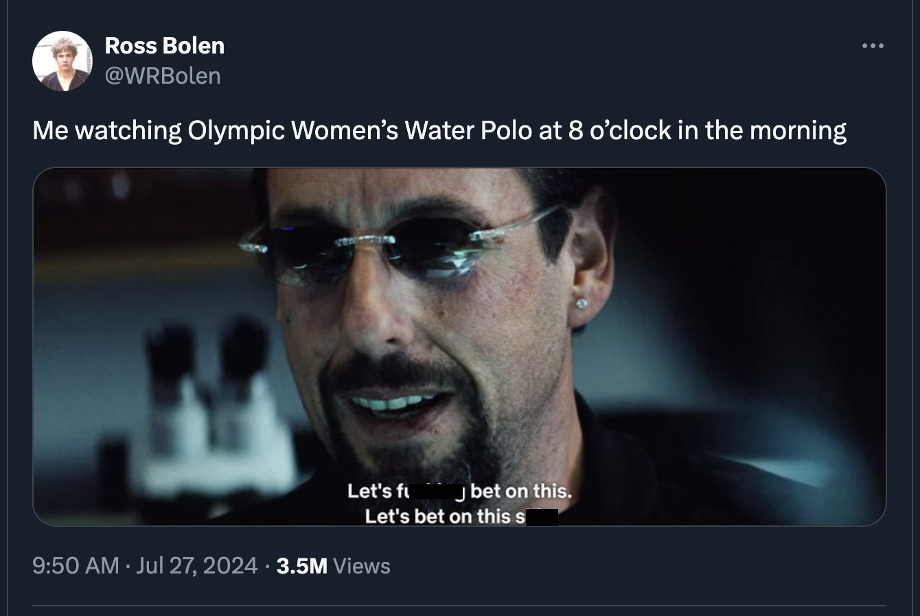 let's bet on this meme - Ross Bolen Me watching Olympic Women's Water Polo at 8 o'clock in the morning Let's fi Jbet on this. Let's bet on this s 3.5M Views